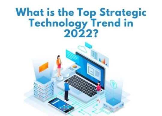 What is the Top Strategic Technology Trend in 2022?