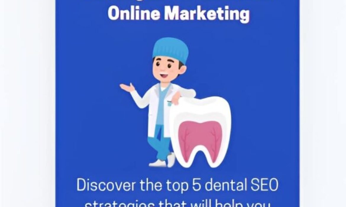 Top 5 Dental SEO Strategies to Grow Your Practice