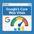 Google’s Core Web Vitals: What You Need to Know for SEO Success