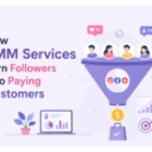 How SMM Services Turn Followers Into Paying Customers